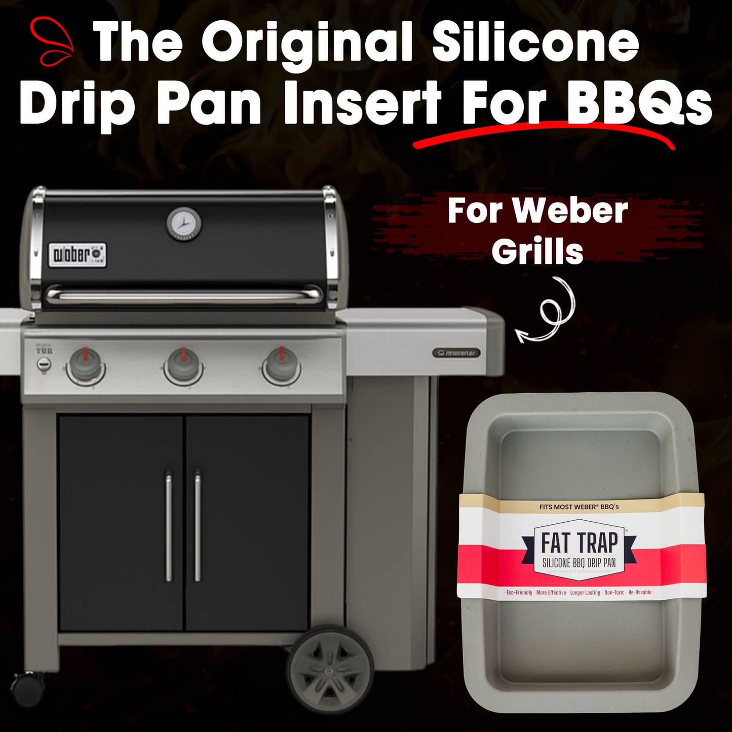 Fat Trap - Weber Genesis / Broil King Baron*